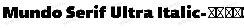 Mundo Serif Ultra Italic字体转换